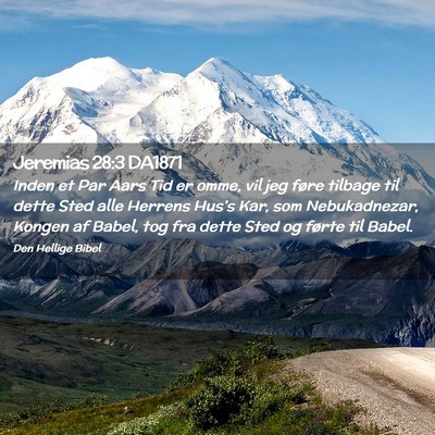 Picture 02 - Jeremias 28:3 DA1871 - Inden et Par Aars Tid er omme, vil jeg føre - Bible Verse Picture