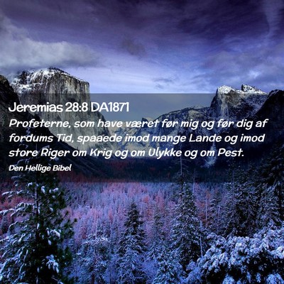 Picture 02 - Jeremias 28:8 DA1871 - Profeterne, som have været før mig og før dig - Bible Verse Picture