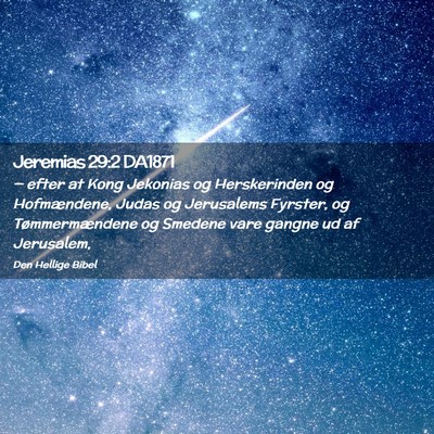 Picture 02 - Jeremias 29:2 DA1871 - — efter at Kong Jekonias og Herskerinden og - Bible Verse Picture