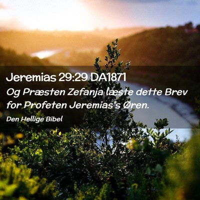 Picture 02 - Jeremias 29:29 DA1871 - Og Præsten Zefanja læste dette Brev for - Bible Verse Picture
