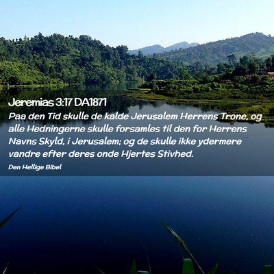 Picture 02 - Jeremias 3:17 DA1871 - Paa den Tid skulle de kalde Jerusalem Herrens - Bible Verse Picture