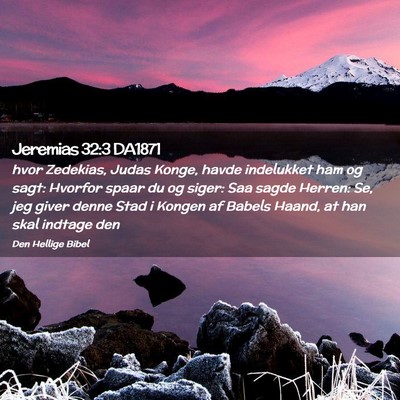 Picture 02 - Jeremias 32:3 DA1871 - hvor Zedekias, Judas Konge, havde indelukket ham - Bible Verse Picture