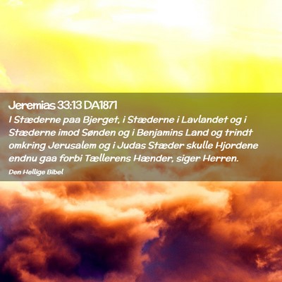 Picture 02 - Jeremias 33:13 DA1871 - I Stæderne paa Bjerget, i Stæderne i Lavlandet - Bible Verse Picture