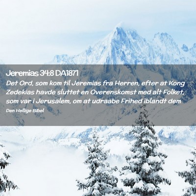 Picture 02 - Jeremias 34:8 DA1871 - Det Ord, som kom til Jeremias fra Herren, efter - Bible Verse Picture