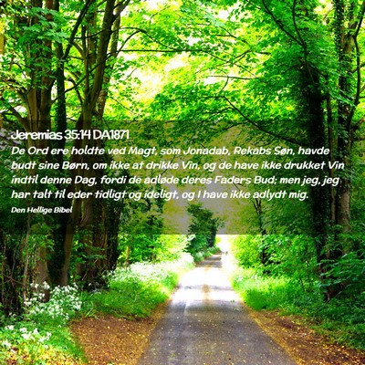 Picture 02 - Jeremias 35:14 DA1871 - De Ord ere holdte ved Magt, som Jonadab, Rekabs - Bible Verse Picture