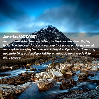 Picture 02 - Jeremias 35:17 DA1871 - derfor, saa siger Herren Zebaoths Gud, Israels - Bible Verse Picture
