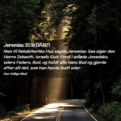 Picture 02 - Jeremias 35:18 DA1871 - Men til Rekabiternes Hus sagde Jeremias: Saa - Bible Verse Picture