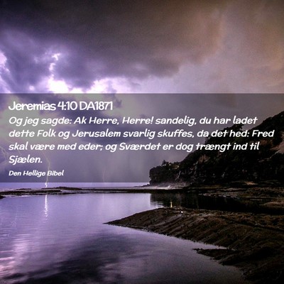 Picture 02 - Jeremias 4:10 DA1871 - Og jeg sagde: Ak Herre, Herre! sandelig, du har - Bible Verse Picture