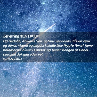 Picture 02 - Jeremias 40:9 DA1871 - Og Gedalia, Ahikams Søn, Safans Sønnesøn, - Bible Verse Picture