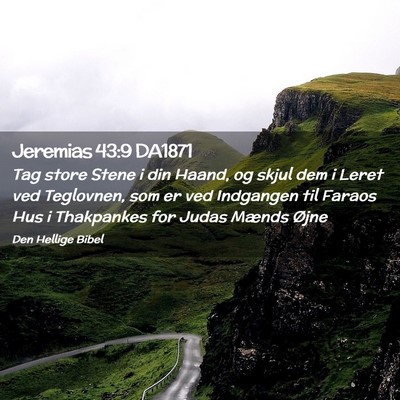 Picture 02 - Jeremias 43:9 DA1871 - Tag store Stene i din Haand, og skjul dem i Leret - Bible Verse Picture