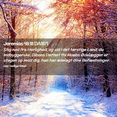 Picture 02 - Jeremias 48:18 DA1871 - Stig ned fra Herlighed, og sid i det tørstige - Bible Verse Picture