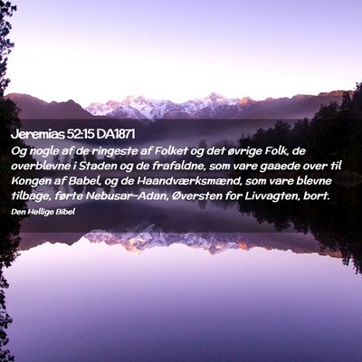 Picture 02 - Jeremias 52:15 DA1871 - Og nogle af de ringeste af Folket og det øvrige - Bible Verse Picture