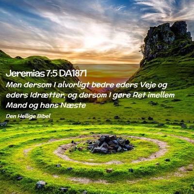Picture 02 - Jeremias 7:5 DA1871 - Men dersom I alvorligt bedre eders Veje og eders - Bible Verse Picture