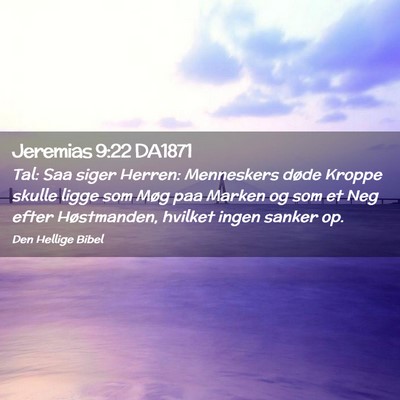 Picture 02 - Jeremias 9:22 DA1871 - Tal: Saa siger Herren: Menneskers døde Kroppe - Bible Verse Picture