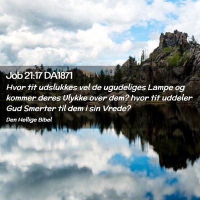 Picture 02 - Job 21:17 DA1871 - Hvor tit udslukkes vel de ugudeliges Lampe og - Bible Verse Picture