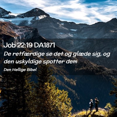 Picture 02 - Job 22:19 DA1871 - De retfærdige se det og glæde sig, og den - Bible Verse Picture