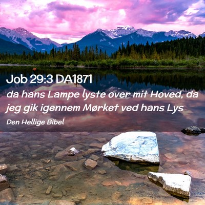 Picture 02 - Job 29:3 DA1871 - da hans Lampe lyste over mit Hoved, da jeg gik - Bible Verse Picture