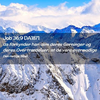 Picture 02 - Job 36:9 DA1871 - da forkynder han dem deres Gerninger og deres - Bible Verse Picture