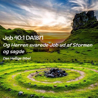 Picture 02 - Job 40:1 DA1871 - Og Herren svarede Job ud af Stormen og - Bible Verse Picture