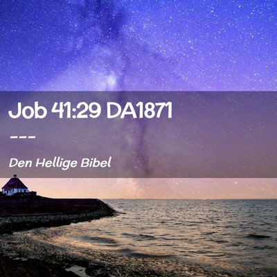 Picture 02 - Job 41:29 DA1871 -  - Bible Verse Picture