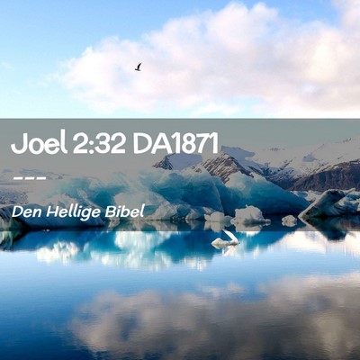 Picture 02 - Joel 2:32 DA1871 -  - Bible Verse Picture