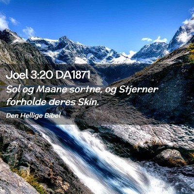 Picture 02 - Joel 3:20 DA1871 - Sol og Maane sortne, og Stjerner forholde deres - Bible Verse Picture