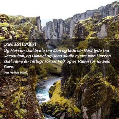 Picture 02 - Joel 3:21 DA1871 - Og Herren skal brøle fra Zion og lade sin Røst - Bible Verse Picture