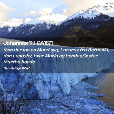 Picture 02 - Johannes 11:1 DA1871 - Men der laa en Mand syg, Lazarus fra Bethania, - Bible Verse Picture