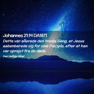 Picture 02 - Johannes 21:14 DA1871 - Dette var allerede den tredje Gang, at Jesus - Bible Verse Picture