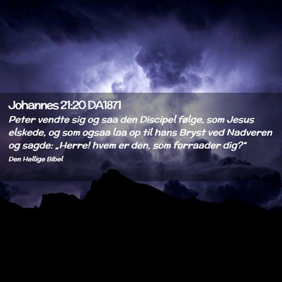 Picture 02 - Johannes 21:20 DA1871 - Peter vendte sig og saa den Discipel følge, som - Bible Verse Picture