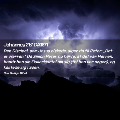 Picture 02 - Johannes 21:7 DA1871 - Den Discipel, som Jesus elskede, siger da til - Bible Verse Picture