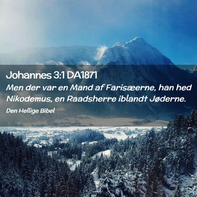 Picture 02 - Johannes 3:1 DA1871 - Men der var en Mand af Farisæerne, han hed - Bible Verse Picture