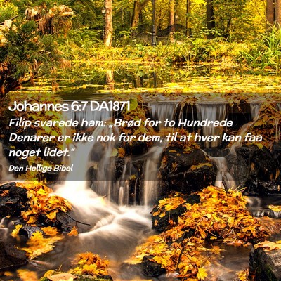 Picture 02 - Johannes 6:7 DA1871 - Filip svarede ham: „Brød for to Hundrede - Bible Verse Picture