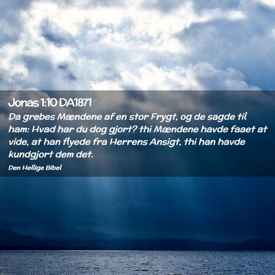 Picture 02 - Jonas 1:10 DA1871 - Da grebes Mændene af en stor Frygt, og de sagde - Bible Verse Picture