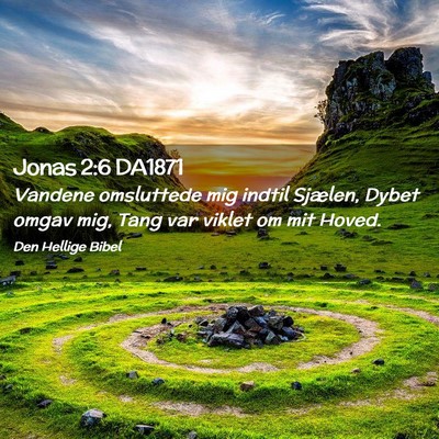 Picture 02 - Jonas 2:6 DA1871 - Vandene omsluttede mig indtil Sjælen, Dybet - Bible Verse Picture