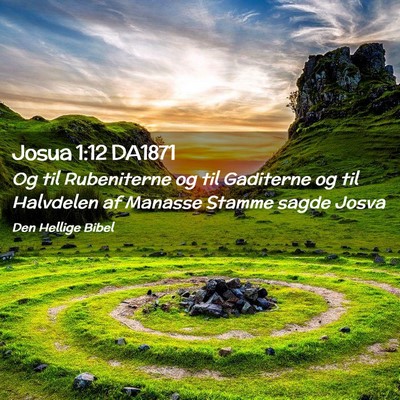 Picture 02 - Josua 1:12 DA1871 - Og til Rubeniterne og til Gaditerne og til - Bible Verse Picture