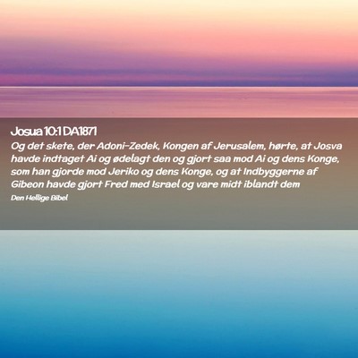 Picture 02 - Josua 10:1 DA1871 - Og det skete, der Adoni-Zedek, Kongen af - Bible Verse Picture