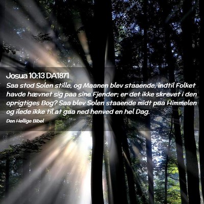 Picture 02 - Josua 10:13 DA1871 - Saa stod Solen stille, og Maanen blev staaende, - Bible Verse Picture