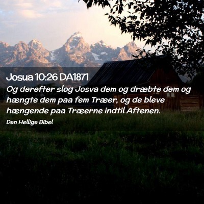 Picture 02 - Josua 10:26 DA1871 - Og derefter slog Josva dem og dræbte dem og - Bible Verse Picture