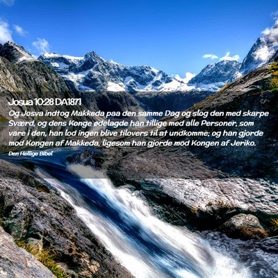 Picture 02 - Josua 10:28 DA1871 - Og Josva indtog Makkeda paa den samme Dag og slog - Bible Verse Picture