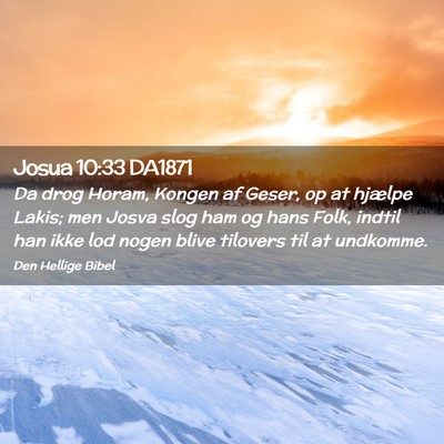 Picture 02 - Josua 10:33 DA1871 - Da drog Horam, Kongen af Geser, op at hjælpe - Bible Verse Picture