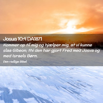 Picture 02 - Josua 10:4 DA1871 - Kommer op til mig og hjælper mig, at vi kunne - Bible Verse Picture