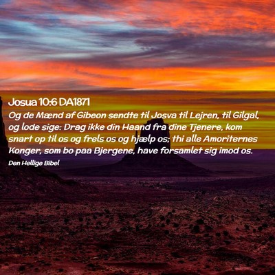 Picture 02 - Josua 10:6 DA1871 - Og de Mænd af Gibeon sendte til Josva til - Bible Verse Picture