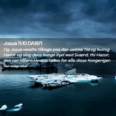 Picture 02 - Josua 11:10 DA1871 - Og Josva vendte tilbage paa den samme Tid og - Bible Verse Picture