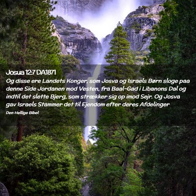 Picture 02 - Josua 12:7 DA1871 - Og disse ere Landets Konger, som Josva og Israels - Bible Verse Picture