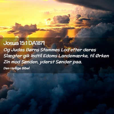 Picture 02 - Josua 15:1 DA1871 - Og Judas Børns Stammes Lod efter deres Slægter - Bible Verse Picture