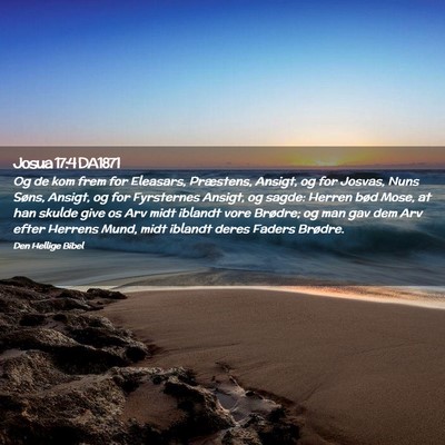 Picture 02 - Josua 17:4 DA1871 - Og de kom frem for Eleasars, Præstens, Ansigt, - Bible Verse Picture
