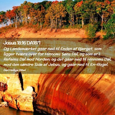 Picture 02 - Josua 18:16 DA1871 - Og Landemærket gaar ned til Enden af Bjerget, - Bible Verse Picture