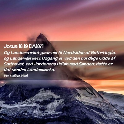 Picture 02 - Josua 18:19 DA1871 - Og Landemærket gaar om til Nordsiden af - Bible Verse Picture