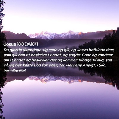Picture 02 - Josua 18:8 DA1871 - Da gjorde Mændene sig rede og gik; og Josva - Bible Verse Picture
